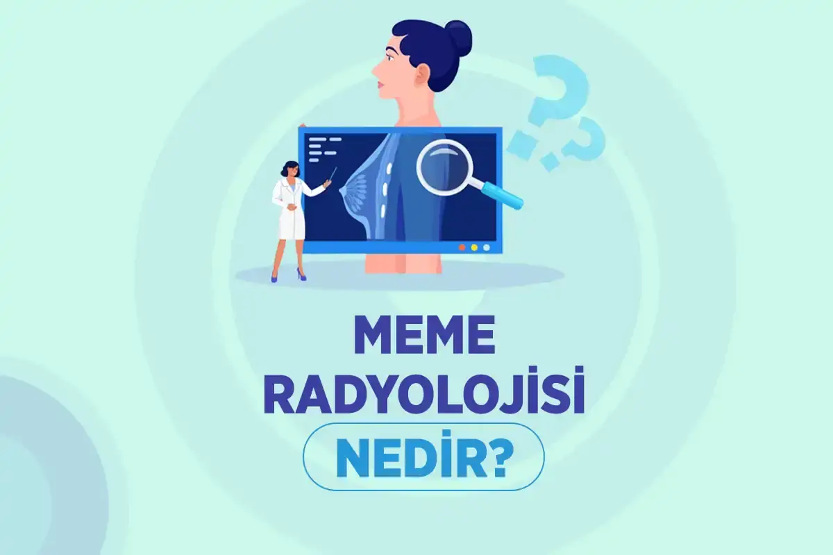 Meme Radyolojisi Nedir?